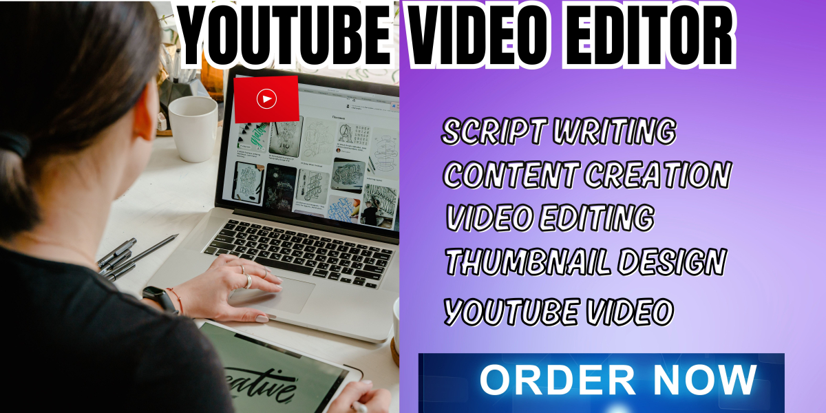 be your video editor for your YouTube Channel